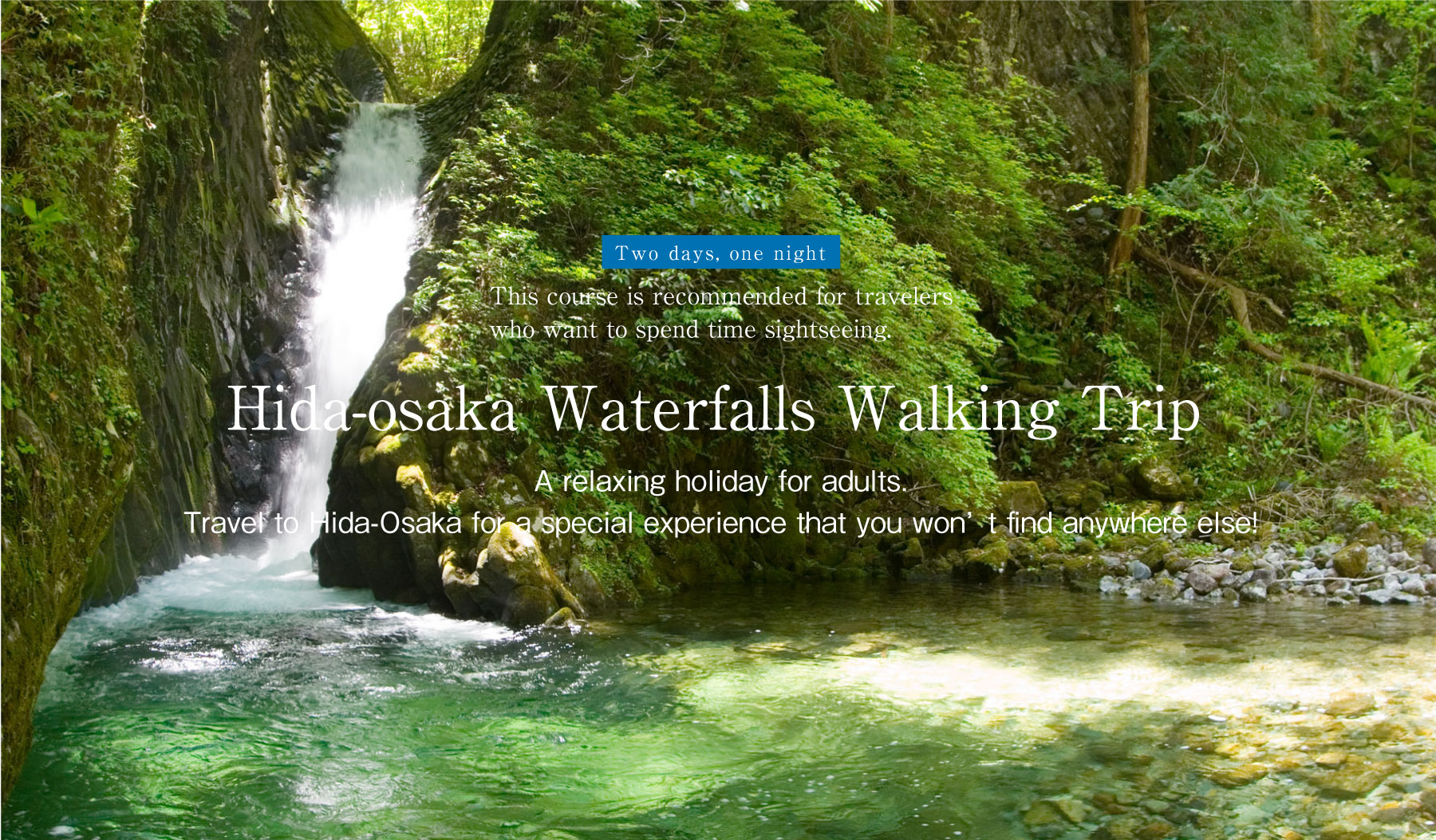 Hida-Osaka Waterfalls Walking Trip